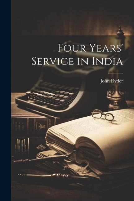Four Years Service in India