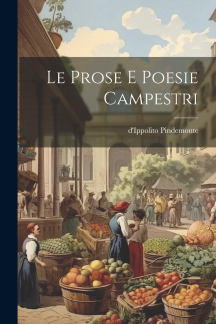 Le Prose e Poesie Campestri