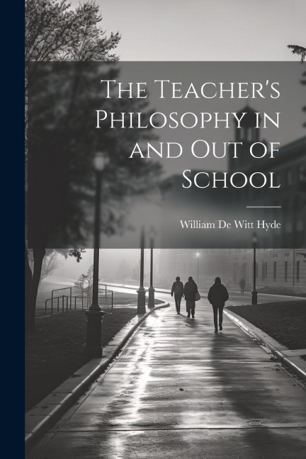 The Teachers Philosophy in and Out of School