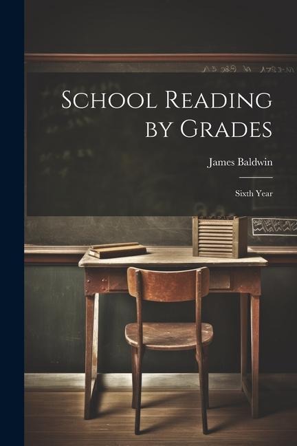 School Reading by Grades: Sixth Year