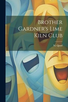 Brother Gardners Lime Kiln Club