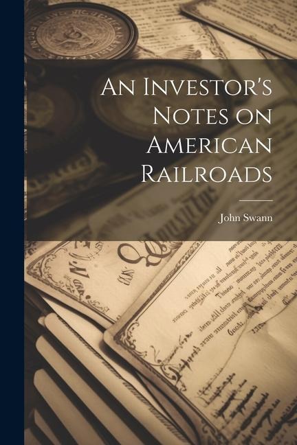 An Investors Notes on American Railroads