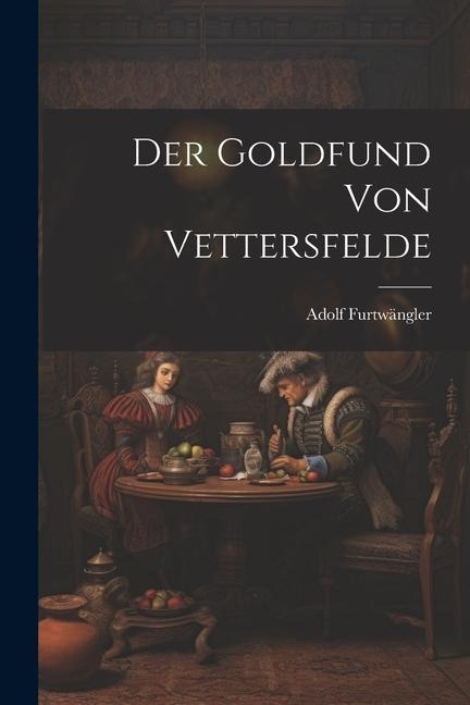 Der Goldfund von Vettersfelde