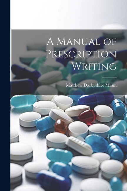 A Manual of Prescription Writing