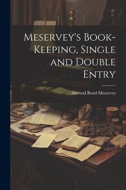 Meservey's Book-Keeping, Single and Double Entry