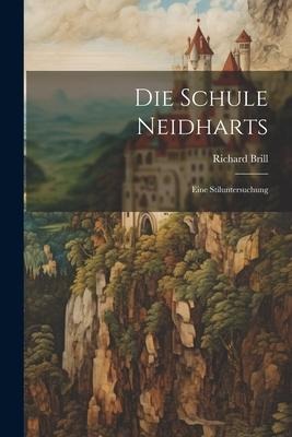 Die Schule Neidharts: Eine Stiluntersuchung