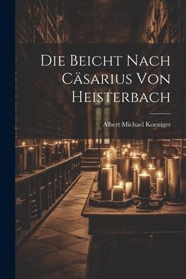 Die Beicht Nach Cäsarius von Heisterbach