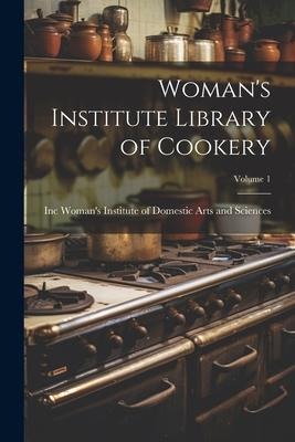 Womans Institute Library of Cookery; Volume 1