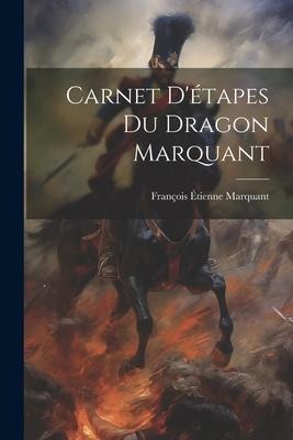 Carnet Détapes du Dragon Marquant