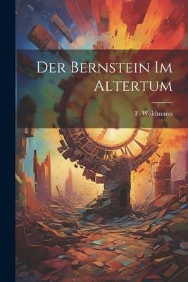 Der Bernstein im Altertum