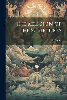 The Religion of the Scriptures