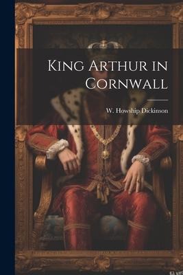 King Arthur in Cornwall