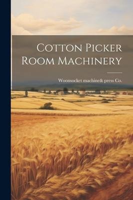 Cotton Picker Room Machinery