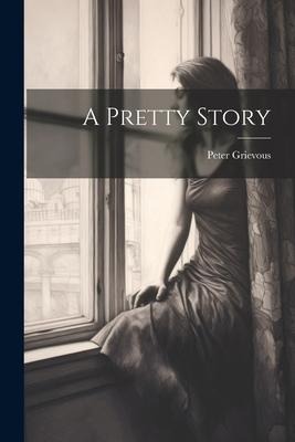 A Pretty Story
