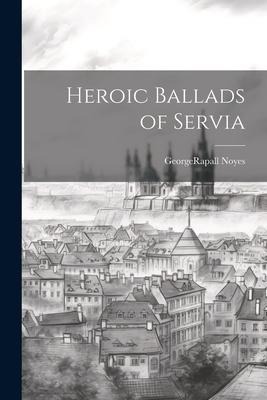Heroic Ballads of Servia