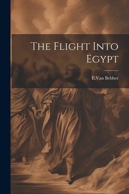 The Flight Into Egypt