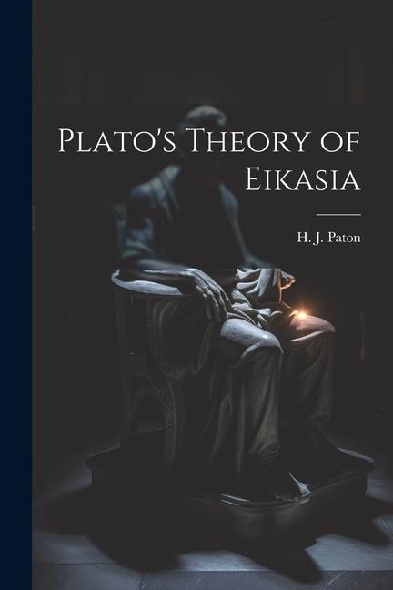 Platos Theory of Eikasia