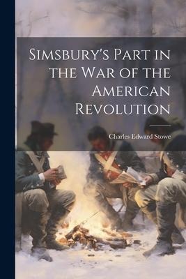 Simsburys Part in the war of the American Revolution