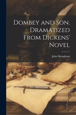 Dombey and Son. Dramatized From Dickens Novel