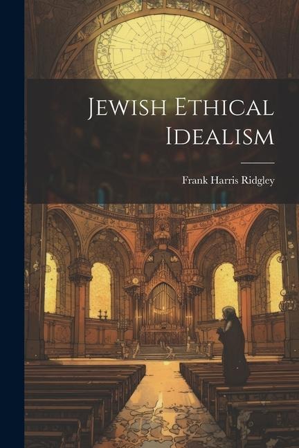 Jewish Ethical Idealism