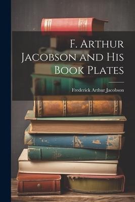 F. Arthur Jacobson and His Book Plates