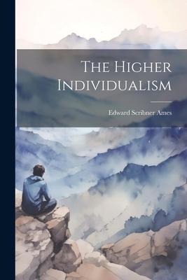 The Higher Individualism