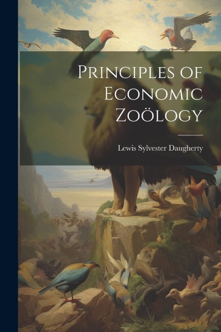 Principles of Economic Zoölogy