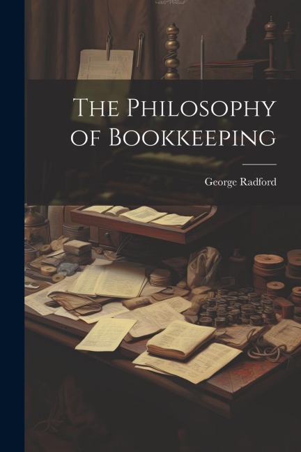 The Philosophy of Bookkeeping