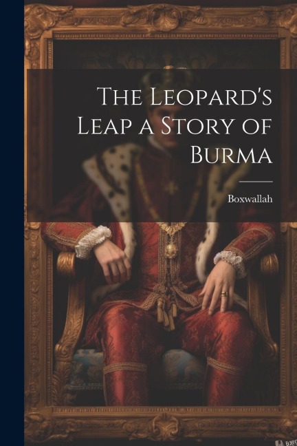 The Leopards Leap a Story of Burma