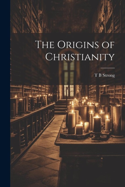 The Origins of Christianity