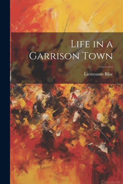 Life in a Garrison Town