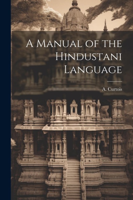A Manual of the Hindustani Language