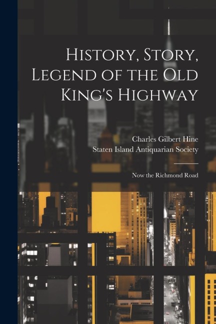 History, Story, Legend of the Old Kings Highway: Now the Richmond Road