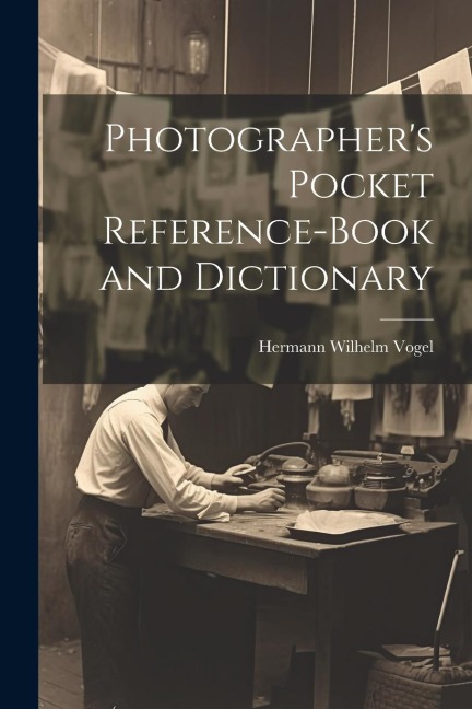 Photographers Pocket Reference-Book and Dictionary
