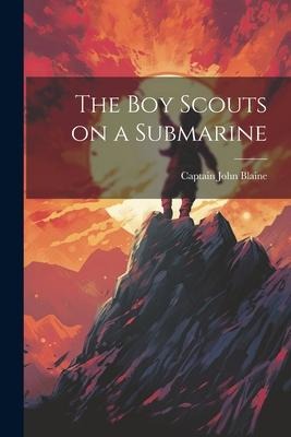 The Boy Scouts on a Submarine