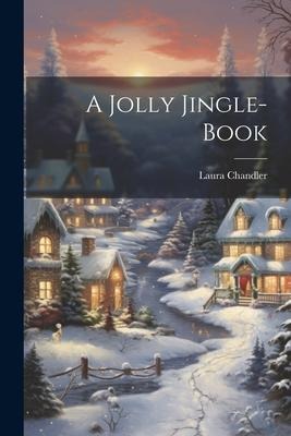 A Jolly Jingle-Book