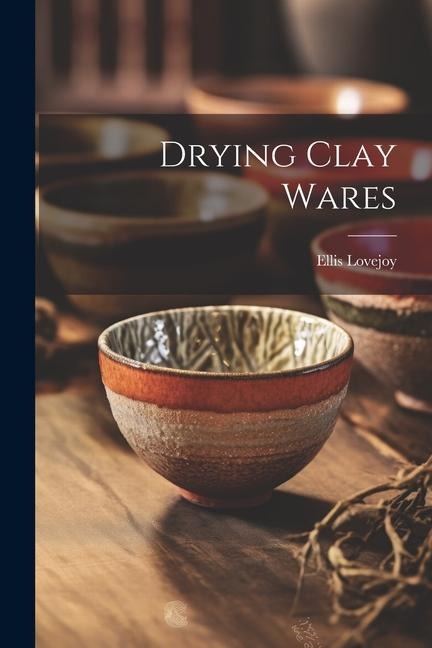Drying Clay Wares