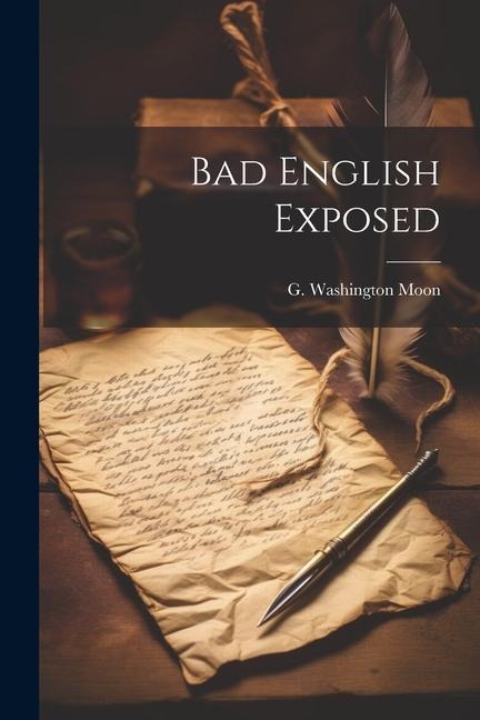 Bad English Exposed