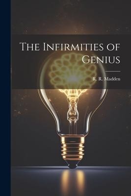 The Infirmities of Genius