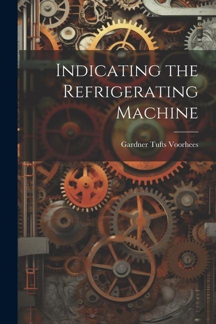 Indicating the Refrigerating Machine