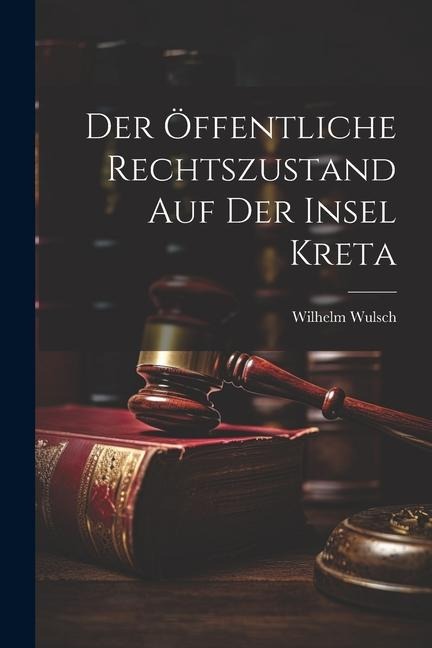 Der Öffentliche Rechtszustand auf der Insel Kreta