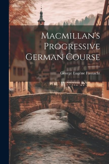 Macmillans Progressive German Course
