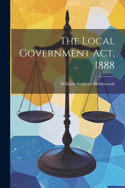 The Local Government Act, 1888