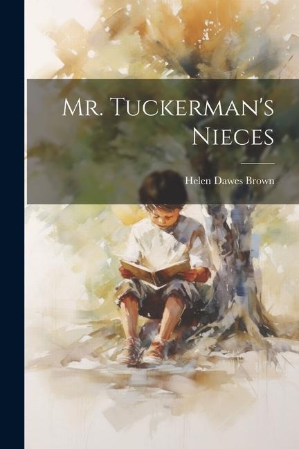 Mr. Tuckermans Nieces