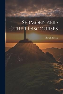 Sermons and Other Discourses