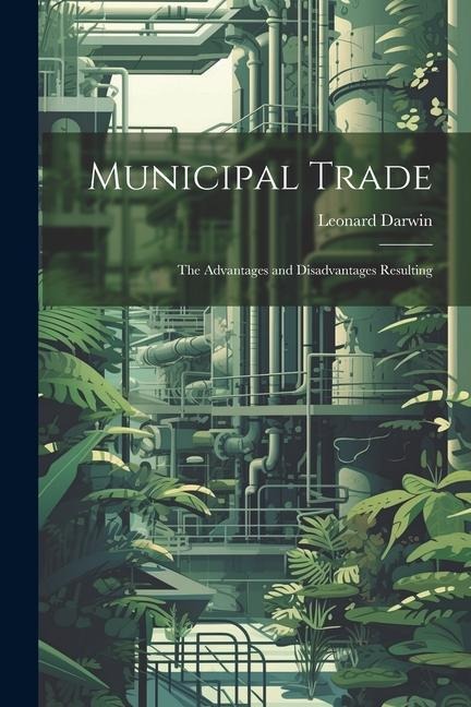 Municipal Trade: The Advantages and Disadvantages Resulting