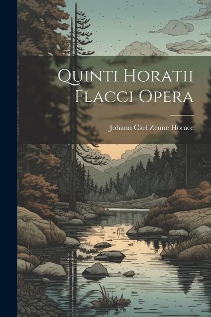 Quinti Horatii Flacci Opera