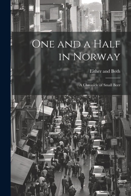 One and a Half in Norway: A Chronicle of Small Beer