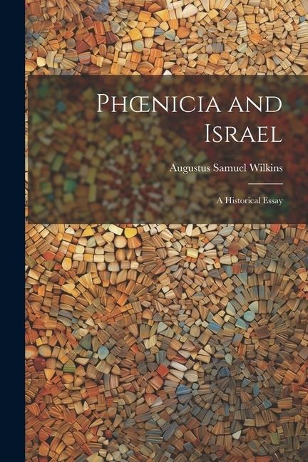 Phoenicia and Israel: A Historical Essay