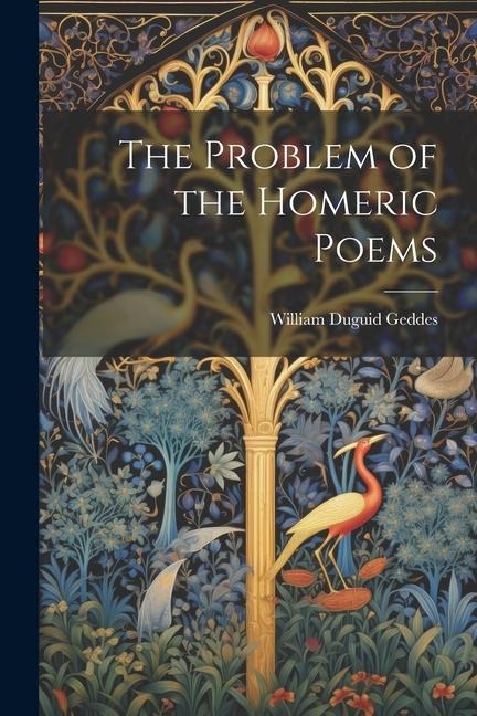 The Problem of the Homeric Poems